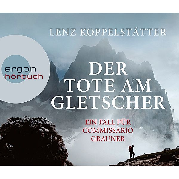 Der Tote am Gletscher, 5 Audio-CDs, Lenz Koppelstätter