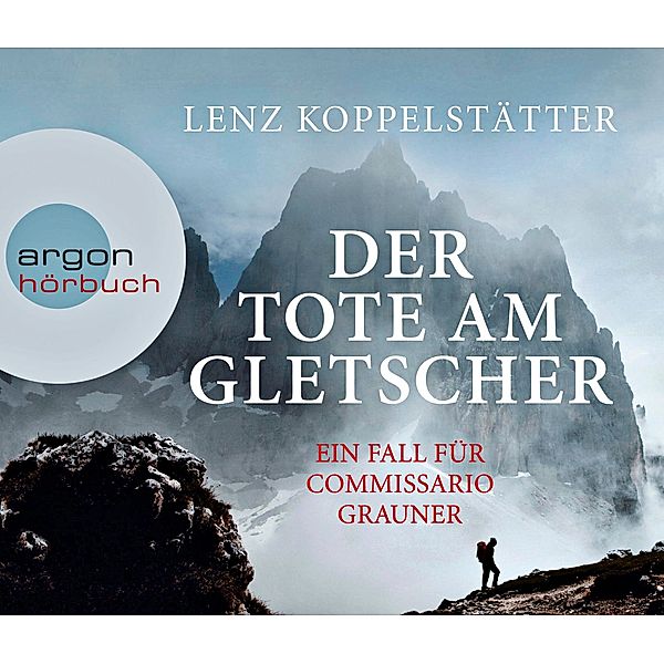 Der Tote am Gletscher, 5 Audio-CDs, Lenz Koppelstätter