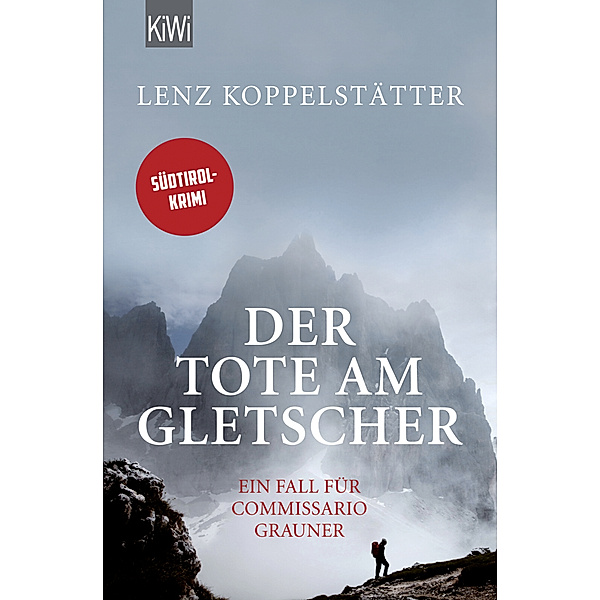 Der Tote am Gletscher / Commissario Grauner Bd.1, Lenz Koppelstätter