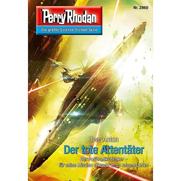 Der tote Attentäter / Perry Rhodan-Zyklus Die Jenzeitigen Lande Bd.2860, Uwe Anton