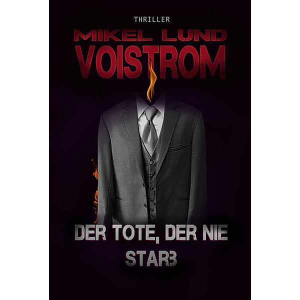 Der Tote, der nie starb, ML Voistrom