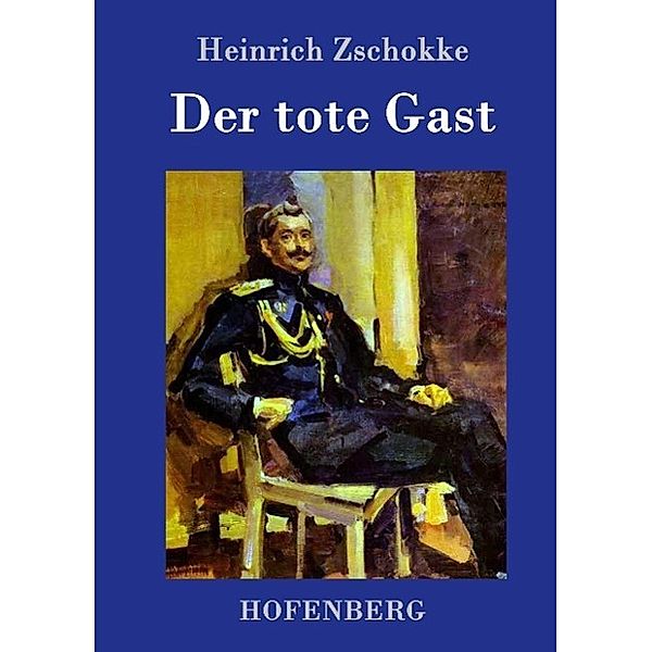 Der tote Gast, Heinrich Zschokke