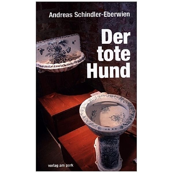 Der tote Hund, Andreas Schindler-Eberwien