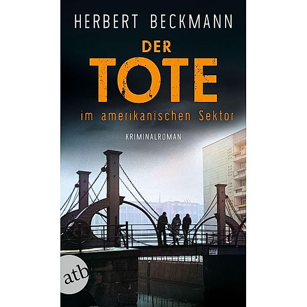 Der Tote im amerikanischen Sektor, Herbert Beckmann