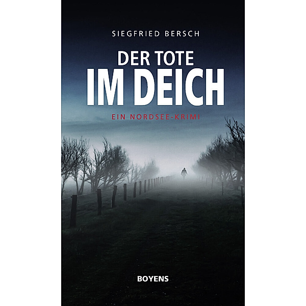 Der Tote im Deich, Siegfried Bersch