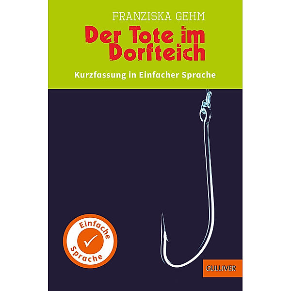 Der Tote im Dorfteich. In Einfacher Sprache, Franziska Gehm