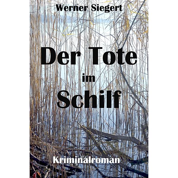 Der Tote im Schilf, Werner Siegert