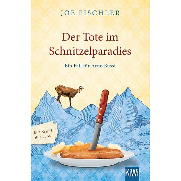 Der Tote im Schnitzelparadies / Ein Fall für Arno Bussi Bd.1, Joe Fischler