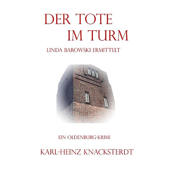 Der Tote im Turm, Karl-Heinz Knacksterdt