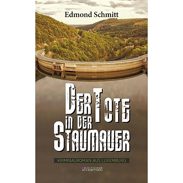 Der Tote in der Staumauer, Edmond Schmitt