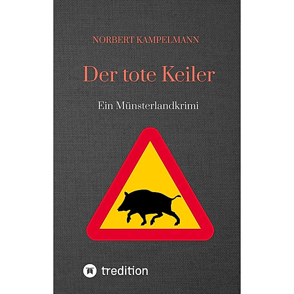 Der tote Keiler, Norbert Kampelmann