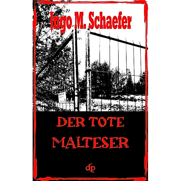 Der tote Malteser, Ingo M Schaefer