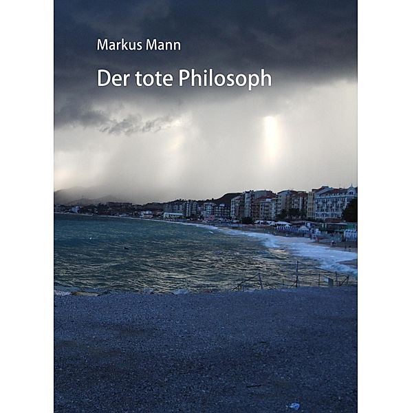 Der tote Philosoph, Markus Mann
