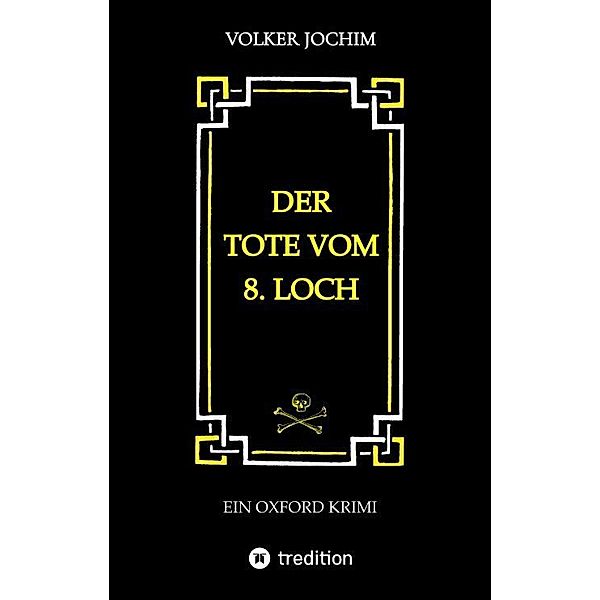 Der Tote vom 8. Loch, Volker Jochim