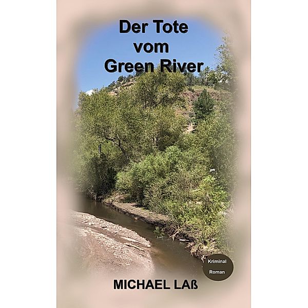 Der Tote vom Green River / Sandra Vane ermittelt Bd.2, Michael Laß