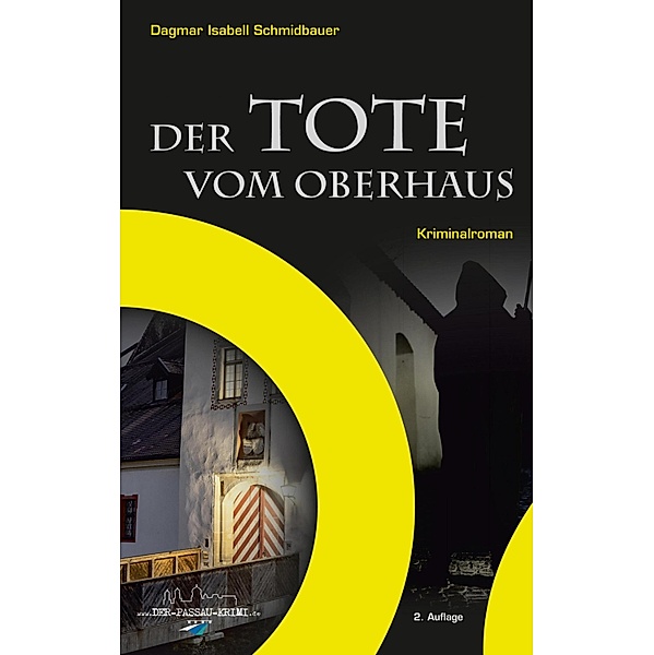 Der Tote vom Oberhaus, Dagmar Isabell Schmidbauer