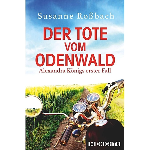 Der Tote vom Odenwald / Alexandra König Bd.1, Susanne Roßbach