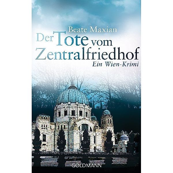 Der Tote vom Zentralfriedhof / Sarah Pauli Bd.4, Beate Maxian