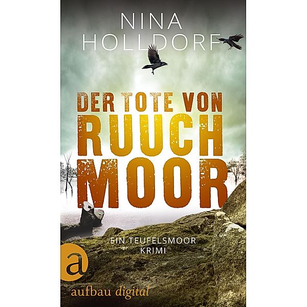 Der Tote von Ruuchmoor, Nina Holldorf