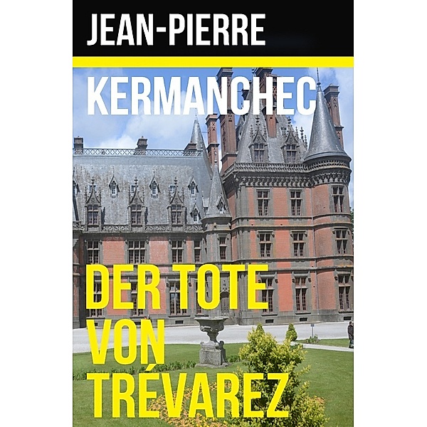 Der Tote von Trévarez, Jean-Pierre Kermanchec