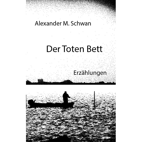Der Toten Bett / myMorawa von Dataform Media GmbH, Alexander M. Schwan