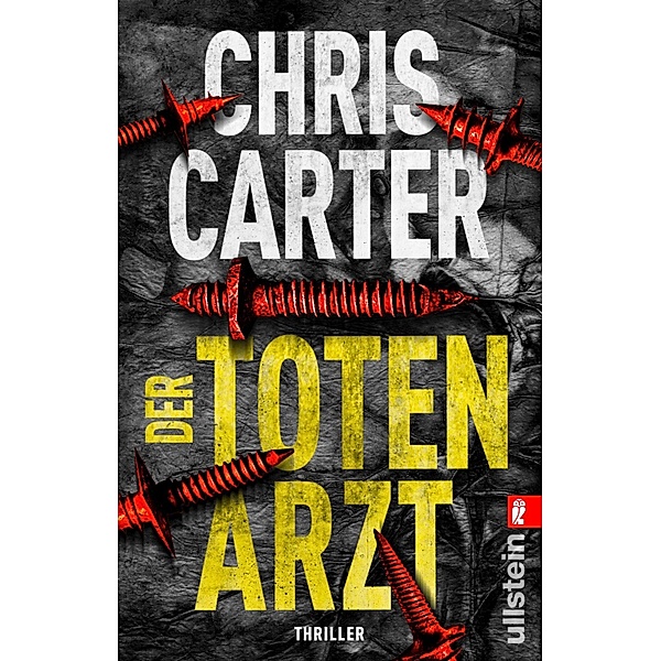 Der Totenarzt / Detective Robert Hunter und Garcia-Thriller Bd.13, Chris Carter