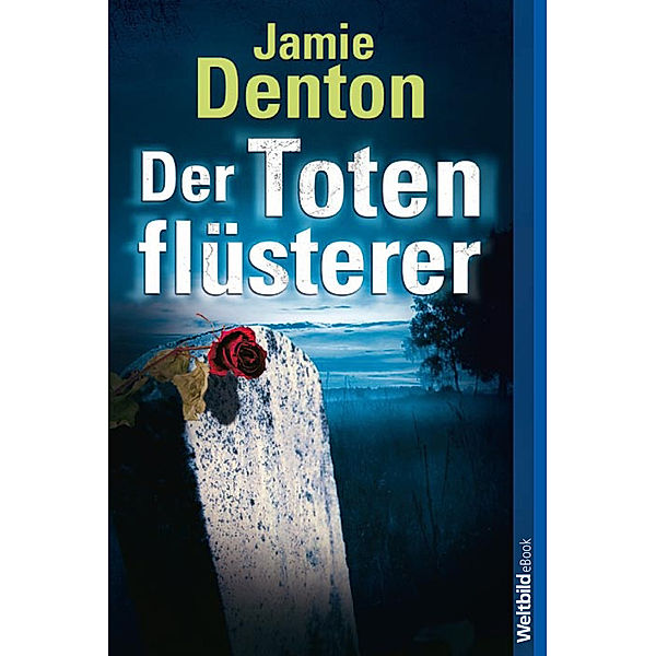 Der Totenflüsterer, Jamie Denton