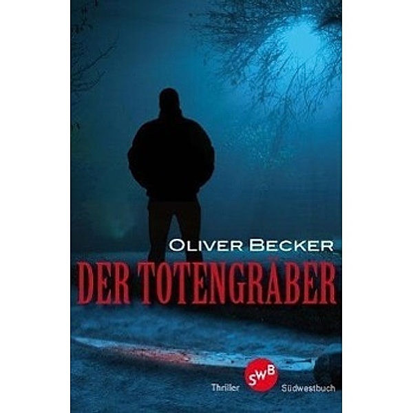 Der Totengräber, Oliver Becker