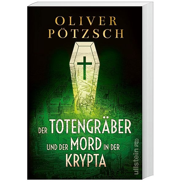 Der Totengräber und der Mord in der Krypta / Inspektor Leopold von Herzfeldt Bd.3, Oliver Pötzsch
