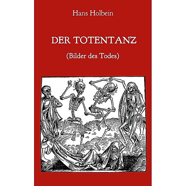 Der Totentanz (Bilder des Todes), Hans Holbein