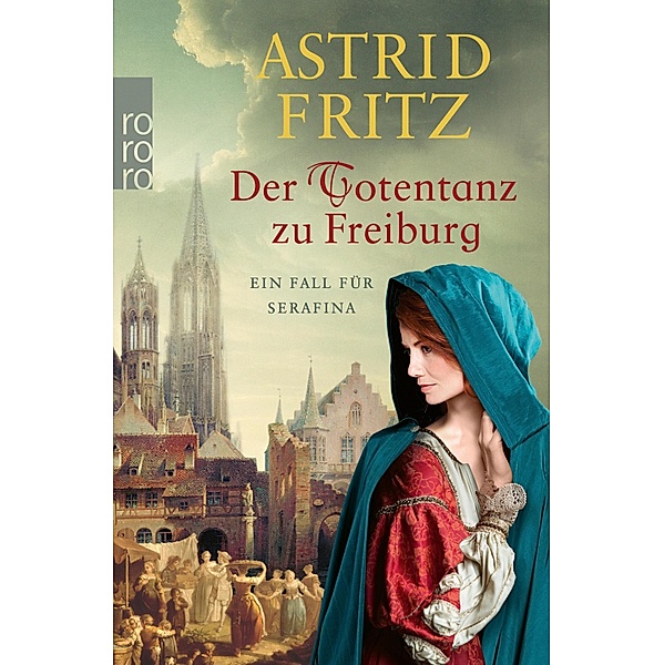 Der Totentanz zu Freiburg / Begine Serafina Bd.7, Astrid Fritz