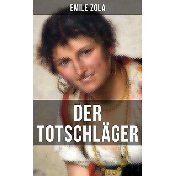 Der Totschläger, Emile Zola