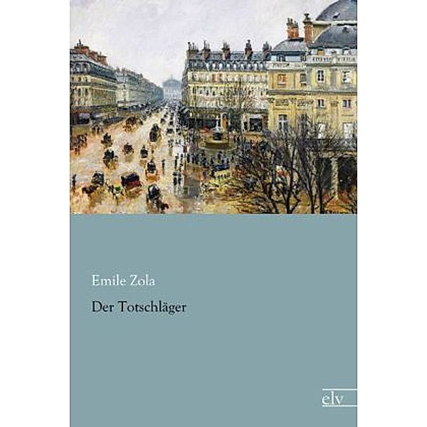 Der Totschläger, Émile Zola