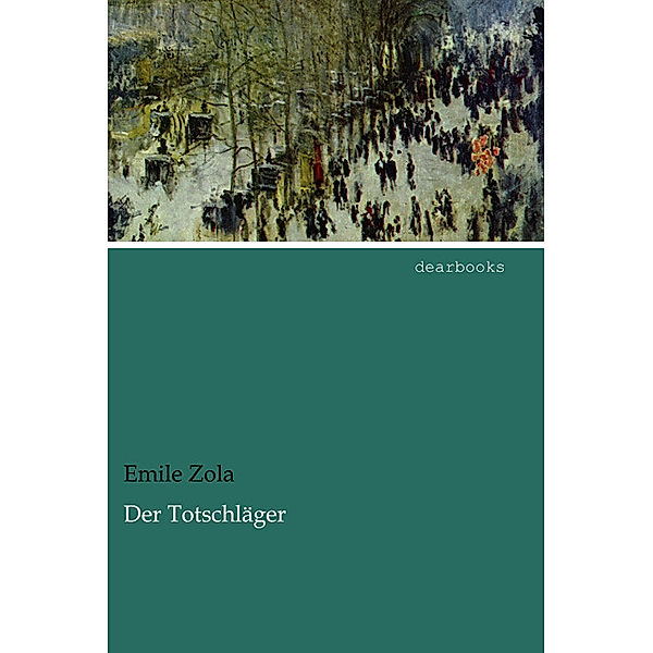 Der Totschläger, Émile Zola