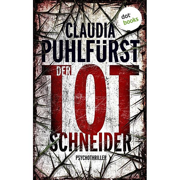 Der Totschneider / Lara Birkenfeld Bd.1, Claudia Puhlfürst