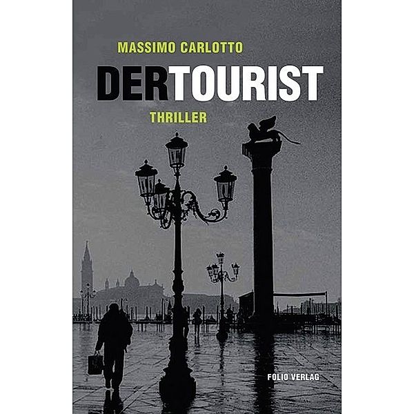 Der Tourist, Massimo Carlotto