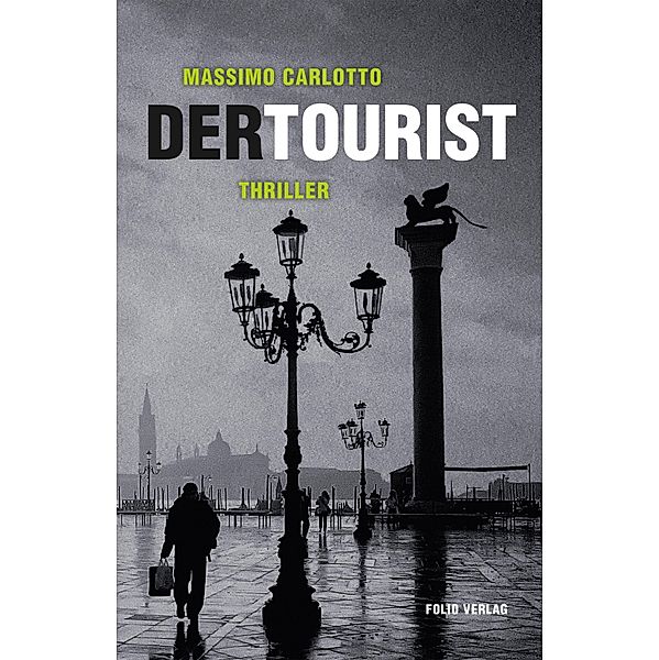 Der Tourist, Massimo Carlotto