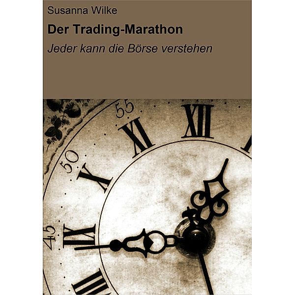 Der Trading-Marathon, Susanna Wilke