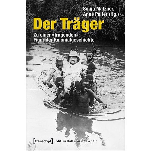 Der Träger / Edition Kulturwissenschaft Bd.127