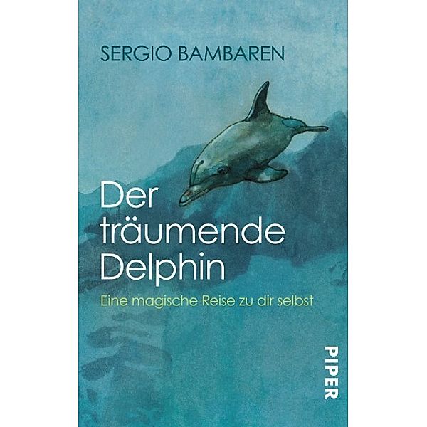 Der träumende Delphin, Sergio Bambaren