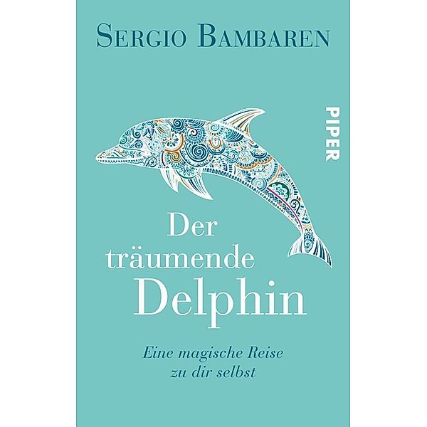 Der träumende Delphin, Sergio Bambaren