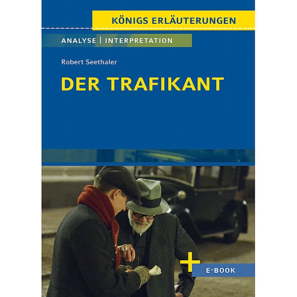 Der Trafikant von Robert  Seethaler - Textanalyse und Interpretation, Robert Seethaler