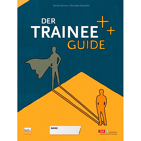 Der Trainee-Guide, Markus Röcker, Christoph Schneider