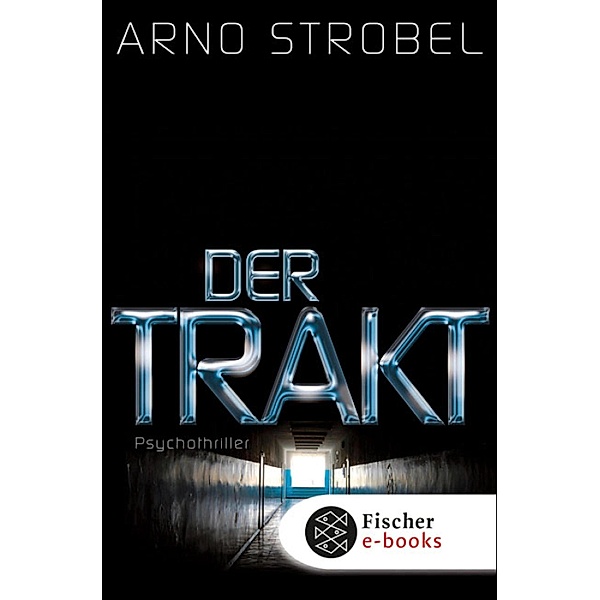 Der Trakt, Arno Strobel