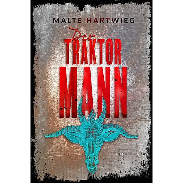 Der Traktormann, Malte Hartwieg