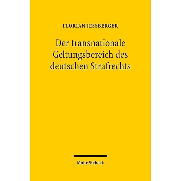 Der transnationale Geltungsbereich des deutschen Strafrechts, Florian Jeßberger