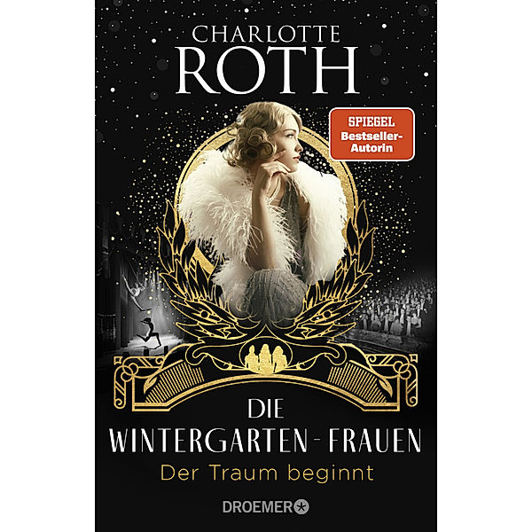 Der Traum beginnt / Die Wintergarten-Saga Bd.1, Charlotte Roth