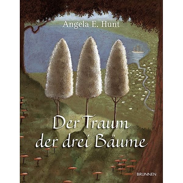 Der Traum der drei Bäume, Angela E. Hunt