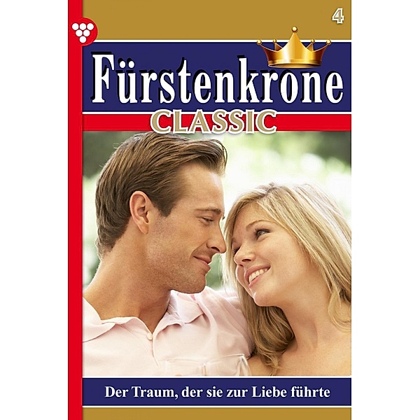 Der Traum, der sie zur Liebe führte / Fürstenkrone Classic Bd.4, Norma Winter