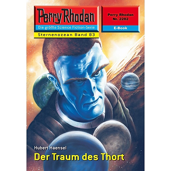Der Traum des Thort (Heftroman) / Perry Rhodan-Zyklus Der Sternenozean Bd.2282, Hubert Haensel